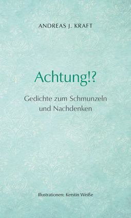 Abbildung des Buches Achtung!? von Andreas Kraft, mit Illustrationen von Kerstin Weiße