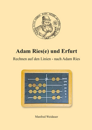 Abbildung des Buches Adam Ries(e) und Erfurt, Rechnen auf den Linien - nach Adam Ries von Manfred Weidauer