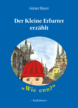 Abbildung des Buches Der Kleine Erfurter erzählt von Günter Bayer