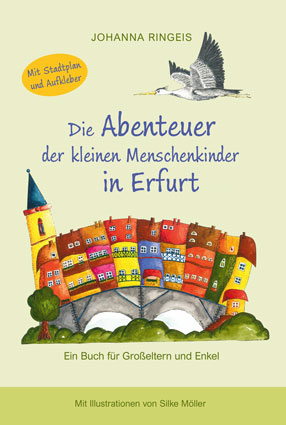 Abbildung des Buches Die Abenteuer der kleinen Menschenkinder in Erfurt von Johanna Ringeis mit Illustrationen von Silke Möller