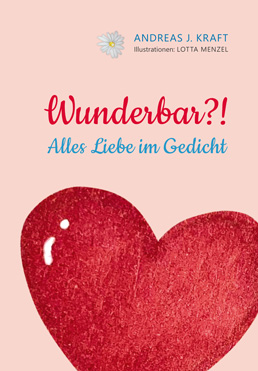 Abbildung des Buchcovers Wunderbar?! Alles Liebe im Gedicht